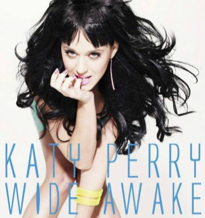 Katy Perry – Wide Awake : 哇靠!洛杉磯